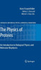 The Physics of Proteins: An Introduction to Biological Physics and Molecular Biophysics