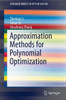 Approximation Methods for Polynomial Optimization: Models, Algorithms, and Applications