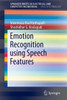 Emotion Recognition Using Speech Features