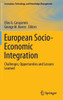 European Socio-Economic Integration: Challenges, Opportunities and Lessons Learned