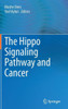 The Hippo Signaling Pathway and Cancer