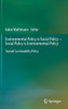 Environmental Policy Is Social Policy - Social Policy Is Environmental Policy: Toward Sustainability Policy