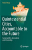Quintessential Cities, Accountable to the Future: Sustainability, Innovation and Citizenship