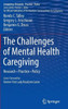 The Challenges of Mental Health Caregiving: Research - Practice - Policy