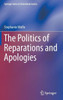 The Politics of Reparations and Apologies