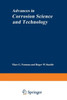 Advances in Corrosion Science and Technology: Volume 1