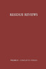 Residue Reviews / RÃ¼ckstands-Berichte: Residues of Pesticides and Other Foreign Chemicals in Foods and Feeds / RÃ¼ckstÃ¤nde Von Pesticiden Und Anderen F