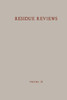 Residue Reviews / Rückstands-Berichte: Residue of Pesticides and Other Foreign Chemical in Foods and Feeds / Rückstände Von Pesticiden Und Anderen Fre