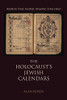 The Holocaust'S Jewish Calendars: Keeping Time Sacred, Making Time Holy (Jewish Literature And Culture)