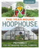 The Year-Round Hoophouse: Polytunnels For All Seasons And All Climates