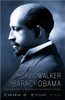 From David Walker to Barack Obama: Ethiopianists as Keepers of the African Dream