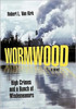 Wormwood: High Crimes and a Bunch of Misdemeanors