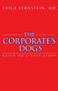 The Corporate's Dogs: Based on a True Story