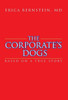 The Corporate's Dogs: Based on a True Story