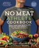 The No Meat Athlete Cookbook: Whole Food, Plant-Based Recipes To Fuel Your Workouts?And The Rest Of Your Life