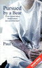 Pursued by a bear: How I endured years of medical treatment and lived to write about it