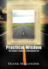 Practical Wisdom: The Seeker's Guide to a Meaningful Life