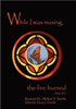 While I Was Musing, the Fire Burned
