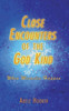 Close Encounters of the God Kind: Then Miracles Happened