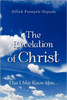 The Revelation of Christ: That I May Know Him...