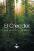 El Creador: Eres Tu El Creador de Tu Nueva Vida