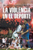 La Violencia En El DePorte