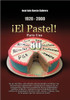 1920-2000 El Pastel! Parte Uno: En Un Solo Libro