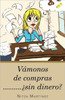 Vamonos de Compras......... Sin Dinero?