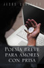 Poesia Breve Para Amores Con Prisa