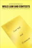 Wills Law and Contests: Writing a valid Will, Trust Administration, and Trust Fiduciary Duty