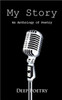 My Story: An Anthology of Poetry