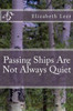 Passing Ships Are Not Always Quiet