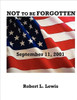 NOT to be FORGOTTEN: September 11, 2001