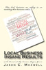 Local Business Insane Results: How local businesses are cashing in on marketing their businesses online