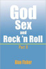 God, Sex and Rock' n Roll - Part II: Part II