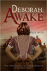 Deborah, Awake