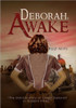 Deborah, Awake