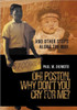 Oh! Poston, Why Don't You Cry for Me?: And Other Stops Along the Way