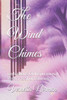 The Wind Chimes: Collections Of Inspirational Poetry & Short Stories