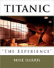 Titanic ""The Experience""