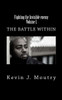 Fighting the Invisible enemy, Volume I.: The Battle Within