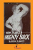 How to Mold a Mighty Back: (Original Version, Restored)