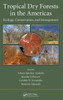 Tropical Dry Forests in the Americas: Ecology, Conservation, and Management