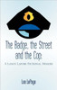 The Badge, the Street and the Cop: A Lance Lapore Fictional Memoir