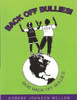 Back Off Bullies!: Bob Back Off Bullies