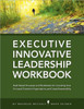 Innovative Leadership Workbook for Executives