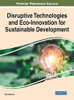 Disruptive Technologies And Eco-Innovation For Sustainable Development (Advances In Environmental Engineering And Green Technologies)