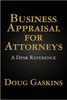 Business Appraisal for Attorneys: A Desk Reference