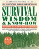 Survival Wisdom & Know-How: Everything You Need To Know To Subsist In The Wilderness