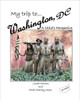 My Trip to Washington, D.C.: A Child's Perspective
